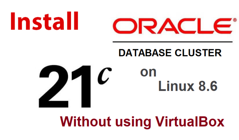 Install Oracle 21c Cluster on Linux 8.6 (without using VirtualBox) – Arabic